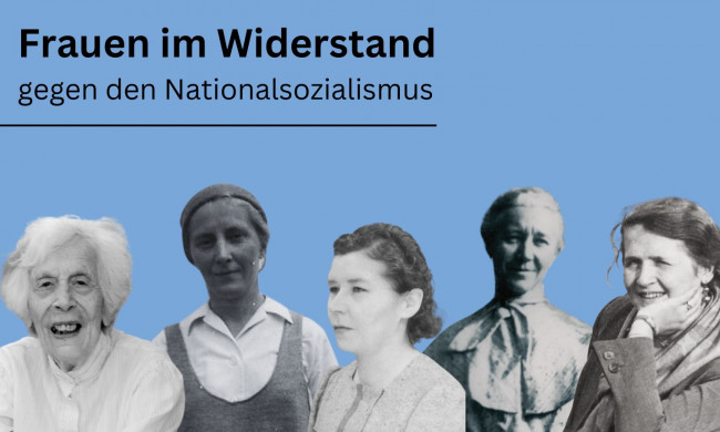 Ausstellung Frauen im Widerstand gegen den Nationalsozialismus